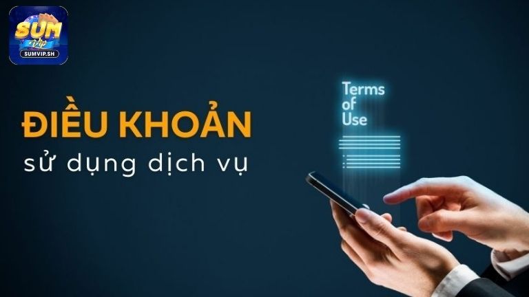 Điều khoản sử dụng Sumvip là thỏa thuận giữa người chơi và cổng game