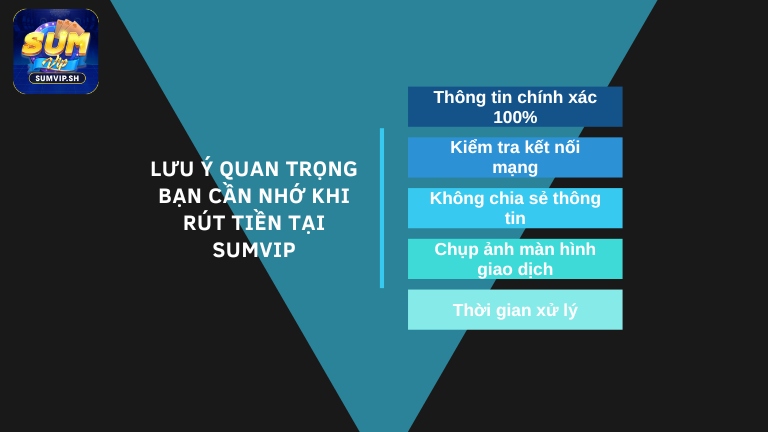 Lưu ý quan trọng bạn cần nhớ khi rút tiền tại Sumvip
